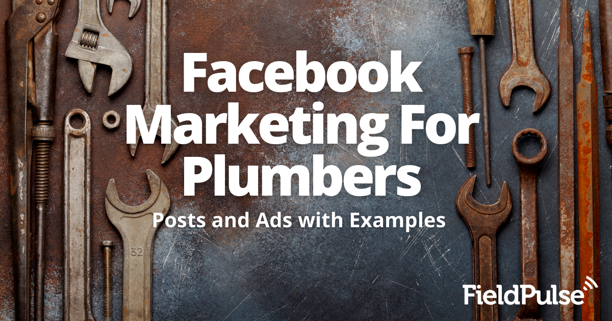Facebook Marketing For Plumbers: Posts and Ads with Examples