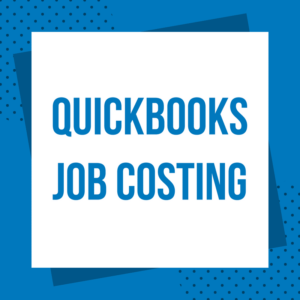 QuickBooks Job Costing