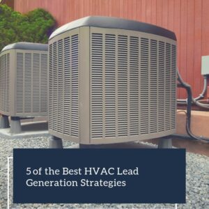 HVAC Advertising: 5 Lead Generation Strategies